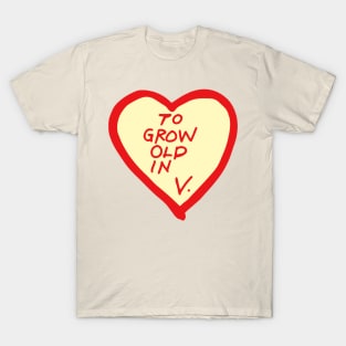 To Grow Old In T-Shirt